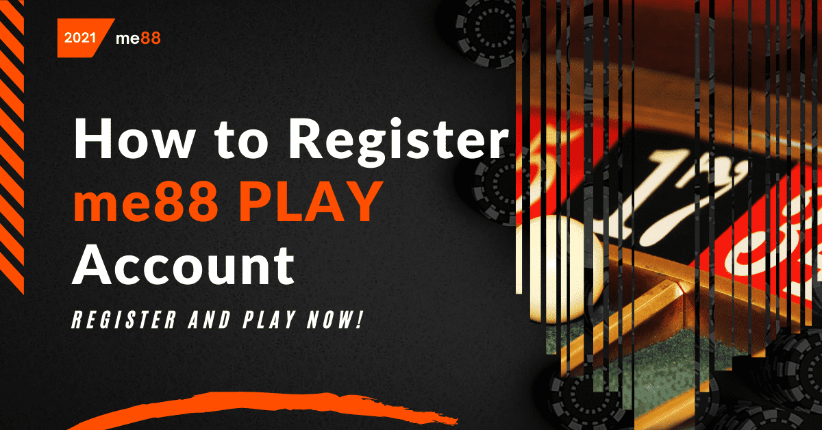 How to Register me88 PLAY Account